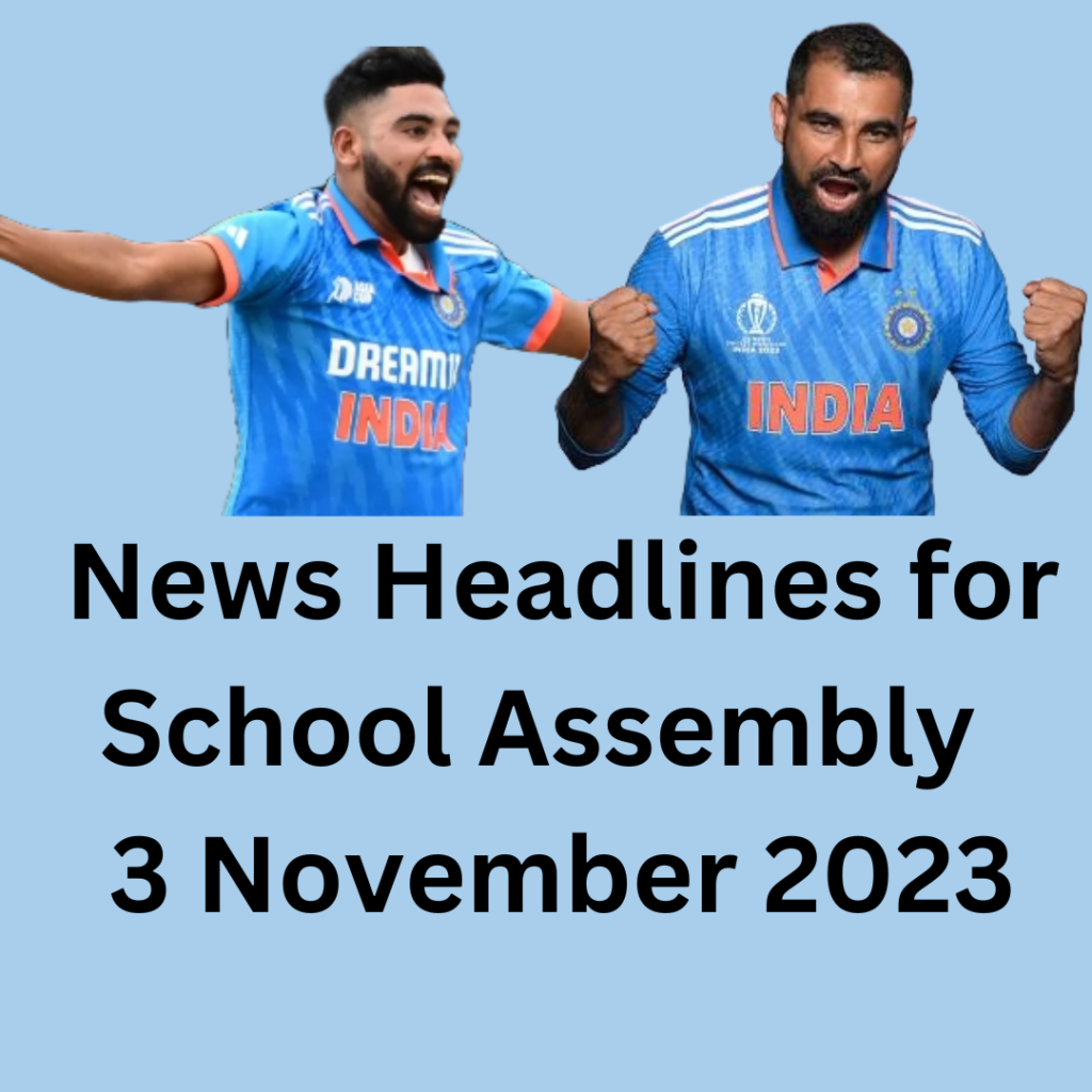 News Headlines for School Assembly 3 November 2023